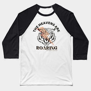 The Heavens are Roaring Baseball T-Shirt